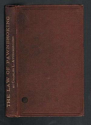 Seller image for The Law of Pawnbroking with The Pawnbrokers Act 1872 and The Factors Act 1889 for sale by Andrew James Books