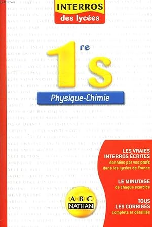 Imagen del vendedor de INTERROS DES LYCEES. 1re S PHYSIQUE CHIMIE. a la venta por Le-Livre