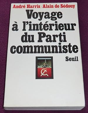 Seller image for VOYAGE A L'INTERIEUR DU PARTI COMMUNISTE for sale by LE BOUQUINISTE