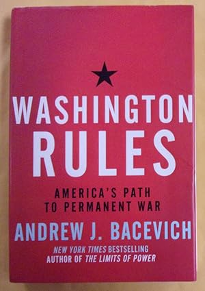 Image du vendeur pour Washington Rules: America's Path to Permanent War mis en vente par Book Nook