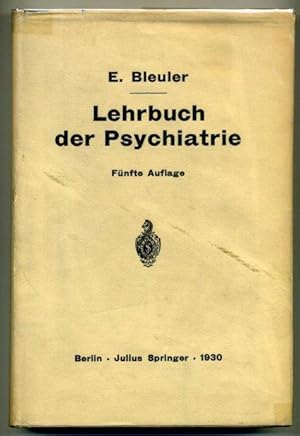 Lehrbuch Der Psychiatrie. Funte Star, Umgearbeitete Auflage. Mit 63 Textabbildungen.