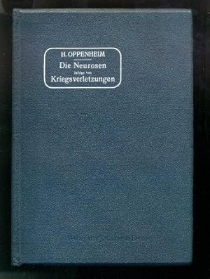 Die Neurosen Infolge Von Kriegsverletzungen. Mit 20 Abbildungen Im Text.