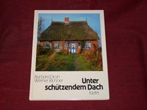 Seller image for Unter schtzendem Dach. for sale by Der-Philo-soph