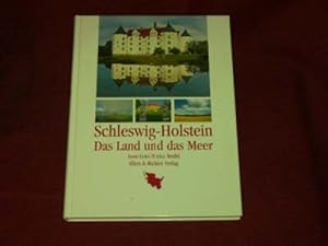 Schleswig-Holstein. das Land und das Meer