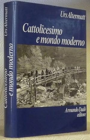Seller image for Cattolicesimo e mondo moderno. for sale by Bouquinerie du Varis