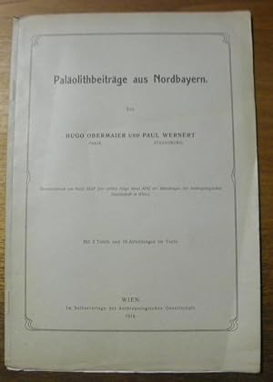 Imagen del vendedor de Palolithbeitrge aus Nordbayern. Mit 2 Tafeln und 19 Abbildungen im Texte. a la venta por Bouquinerie du Varis