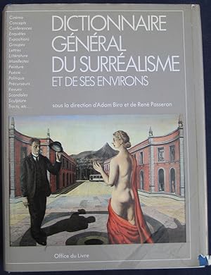 Seller image for Dictionnaire gnral du surralisme et des environs. Sous la direction d'Adam Biro et de Ren Passeron for sale by James Fergusson Books & Manuscripts