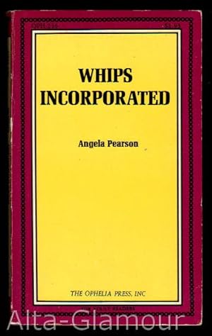 Bild des Verkufers fr WHIPS INCORPORATED Ophelia Press Series zum Verkauf von Alta-Glamour Inc.