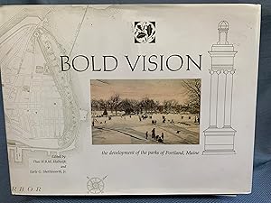 Seller image for Bold Vision: The Development of the Parks of Portland, Maine for sale by Bryn Mawr Bookstore