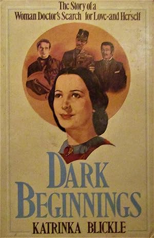 Bild des Verkäufers für Dark Beginnings: The Education of a Lady Doctor 1875-1918 zum Verkauf von Moneyblows Books & Music