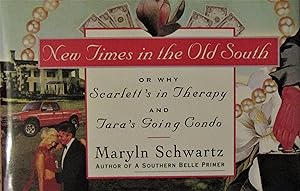 Seller image for New Times in the Old South: Or why Scarlett's in Therapy and Tara's Going Condo for sale by Moneyblows Books & Music