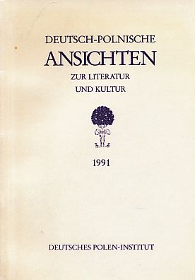 Deutsch-Polnische Ansichten zur Literatur und Kultur. Jahrbuch 1991.