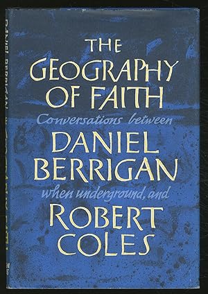 Immagine del venditore per The Geography of Faith: Conversations between Daniel Berrigan, when underground, and Robert Coles venduto da Between the Covers-Rare Books, Inc. ABAA
