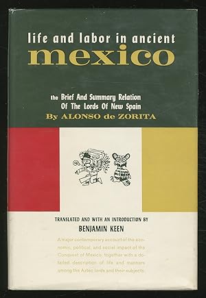 Imagen del vendedor de Life and Labor in Ancient Mexico: The Brief and Summary Relation of the Lords of New Spain a la venta por Between the Covers-Rare Books, Inc. ABAA