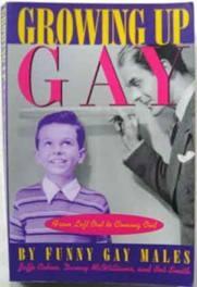 Bild des Verkufers fr Growing Up Gay: From Left Out to Coming Out By Funny Gay Males zum Verkauf von Ariel Books IOBA