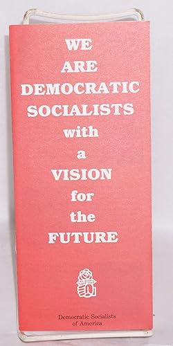 Immagine del venditore per We are democratic socialists with a vision for the future venduto da Bolerium Books Inc.