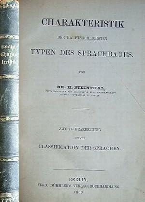 Charakteristik der Hauptsächlichsten Typen des Sprachbaues. Von Dr. H. Steinthal, Privatdocenten ...