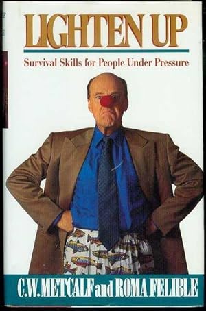 Seller image for Lighten Up: Survival Skills for People Under Pressure for sale by Bookmarc's