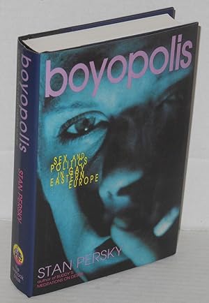 Seller image for Boyopolis; sex and politics in gay eastern Europe for sale by Bolerium Books Inc.