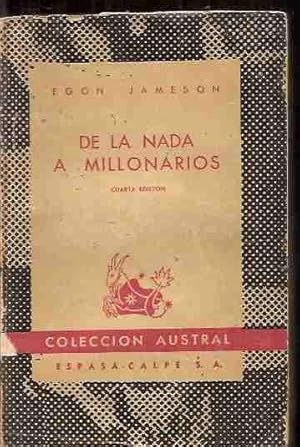 Imagen del vendedor de DE LA NADA A MILLONARIOS a la venta por Desvn del Libro / Desvan del Libro, SL