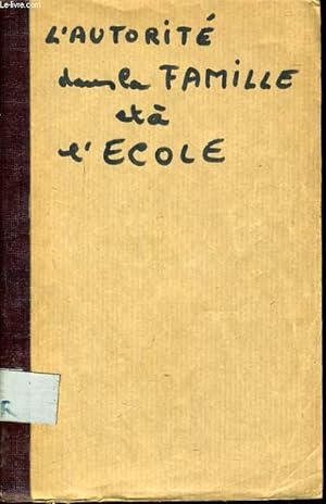 Seller image for L'AUTORITE DANS LA FAMILLE ET A L'ECOLE for sale by Le-Livre