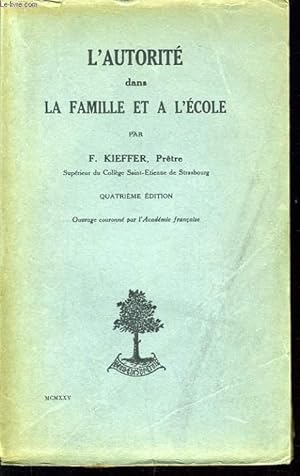 Seller image for L'AUTORITE DANS LA FAMILLE ET A L'ECOLE for sale by Le-Livre