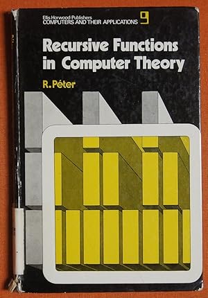 Bild des Verkufers fr Recursive Functions in Computer Theory (Ellis Horwood Series in Computers & Their Applications) zum Verkauf von GuthrieBooks