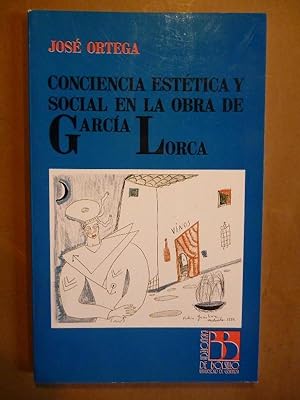 Seller image for CONCIENCIA ESTETICA Y SOCIAL EN LA OBRA DE GARCIA LORCA. for sale by Carmichael Alonso Libros
