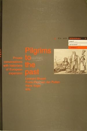 Imagen del vendedor de Pilgrims to the past. Private conversations with historians of European expansion. a la venta por Gert Jan Bestebreurtje Rare Books (ILAB)