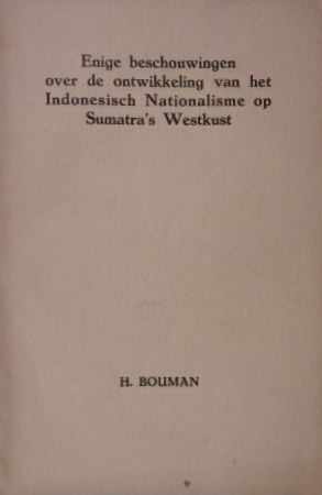 Bild des Verkufers fr Enige beschouwingen over de ontwikkeling van het Indonesische nationalisme op Sumatra's Westkust. zum Verkauf von Gert Jan Bestebreurtje Rare Books (ILAB)