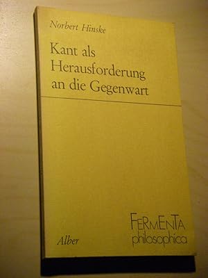 Bild des Verkufers fr Kant als Herausforderung an die Gegenwart zum Verkauf von Versandantiquariat Rainer Kocherscheidt