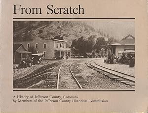 From Scratch - A History of Jefferson County, Colorado