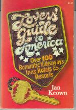 Seller image for Lovers' Guide to America: Over 100 Romantic Hideaways, Inns, Hotels & Resorts for sale by Callaghan Books South