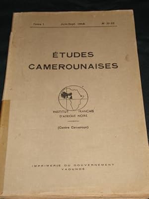 ETUDES CAMEROUNAISES. TOME I. JUIN-SEPT. N°21-22