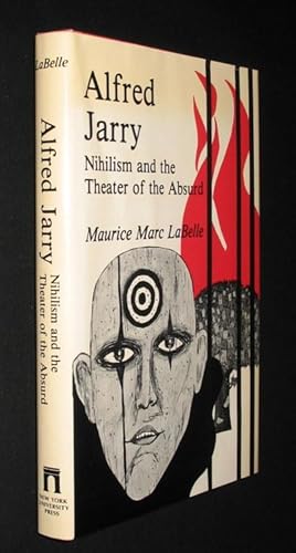 Alfred Jarry: Nihilism and the Theater of the Absurd