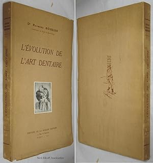 L'EVOLUTION DE L'ART DENTAIRE (SIGNED COPY)