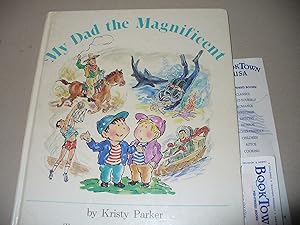 Seller image for My Dad the Magnificent for sale by Thomas F. Pesce'
