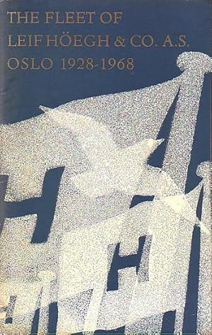 Imagen del vendedor de LEIF HEGH & CO a/s OSLO - The Firm and the Fleet 1928-1968 a la venta por Jean-Louis Boglio Maritime Books