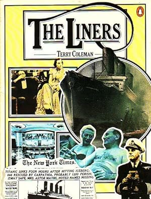 Image du vendeur pour THE LINERS - A History of the North Atlantic Crossing mis en vente par Jean-Louis Boglio Maritime Books