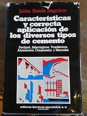 Imagen del vendedor de CARACTERSTICAS Y CORRECTA APLICACIN DE LOS DIVERSOS TIPOS DE CEMENTO (Portland, Siderrgicos, Puzolnicos, Aluminosos, Compuestos y Naturales) a la venta por Librera Pramo