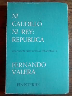 Bild des Verkufers fr NI CAUDILLO NI REY: REPBLICA zum Verkauf von Librera Pramo