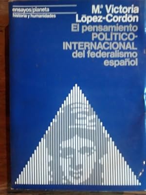 Seller image for EL PENSAMIENTO POLTICO-INTERNACIONAL DEL FEDERALISMO ESPAOL for sale by Librera Pramo