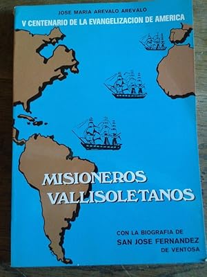 Seller image for MISIONEROS VALLISOLETANOS, CON LA BIOGRAFA DE SAN JOS FERNNDEZ DE VENTOSA for sale by Librera Pramo