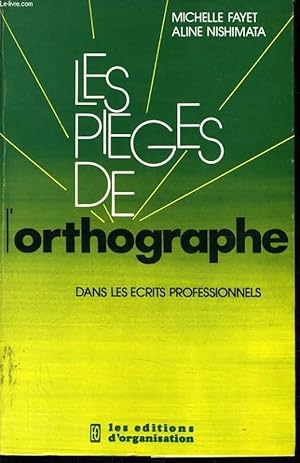 Image du vendeur pour LES PIEGES DE L'ORTHOGRAPHE dans les crits professionnels mis en vente par Le-Livre