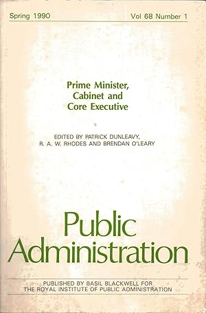 Immagine del venditore per Public Administration. Journal. Spring 1990. Volume 68. Number 1. Prime Minister, Cabinet and Core Executive venduto da SAVERY BOOKS