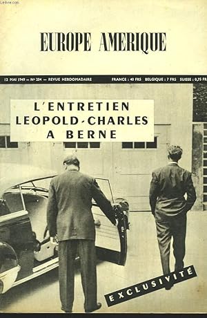 Seller image for EUROPE-AMERIQUE. IMAGES, ENQUTES ET REPORTAGES N204, 12 MAI 1949. BERNE; L'ENTRETIEN LEOPOLD-CHARLES./ L'ESPIONNAGE SOVIETIQUE EN EXTREME-ORIENT, par N. BELINA-PODGAETSKY/ LA GRANDE "PENITENCE" DE SMITH CONTINUE LES MIRAGES DE PICADILLY, par P. ARNOLD for sale by Le-Livre