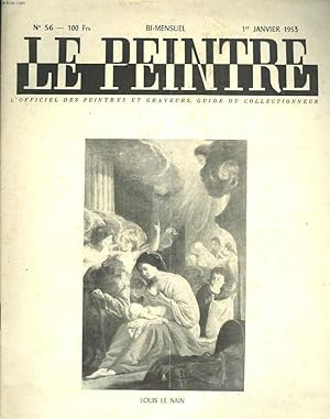 Seller image for LE PEINTRE N53, 1er JANVIER 1953. LOUIS LE NAIN, NISSANCE DE LA VIERGE (GALERIE CHAR)/ DESSIN DE CARZOU/ TEMOIGNAGE POUR L'ART SACRE, JEAN MOSELLAN/ CENT TABLEAUX D'ART RELIGIEUX, par A. TREVES/ AU MUSEE CARNAVALET, par WALDEMAR-GEORGE/ . for sale by Le-Livre