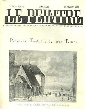Bild des Verkufers fr LE PEINTRE N59, 15 FEVRIER 1953. PEINTRES TEMOINS DE LEUR TEMPS/ FINI DE RIRE, C'EST DIMANCHE, J.L. MICHAUD/ DIMANCHE OU PAS DIMANCHE, par J. CHABANON/ TU SERAS PEINTRE, par R. CHRETIEN/ LE PAYSAGE ANG'AIS, par A. TREVES/ UTILITE DE L'ANATOMIE, D. BERENY zum Verkauf von Le-Livre