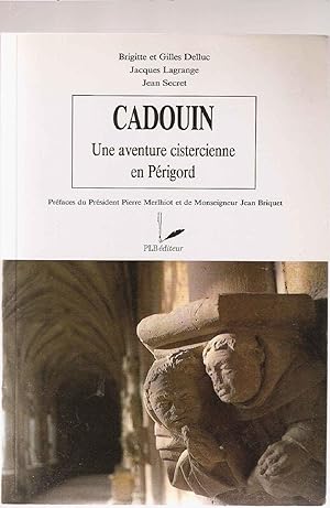 Cadouin.Une aventure cistercienne en Périgord