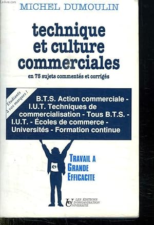 Bild des Verkufers fr TECHNIQUE ET CULTURE COMMERCIALES. EN 75 SUJETS COMMENTES ET CORRIGES. zum Verkauf von Le-Livre